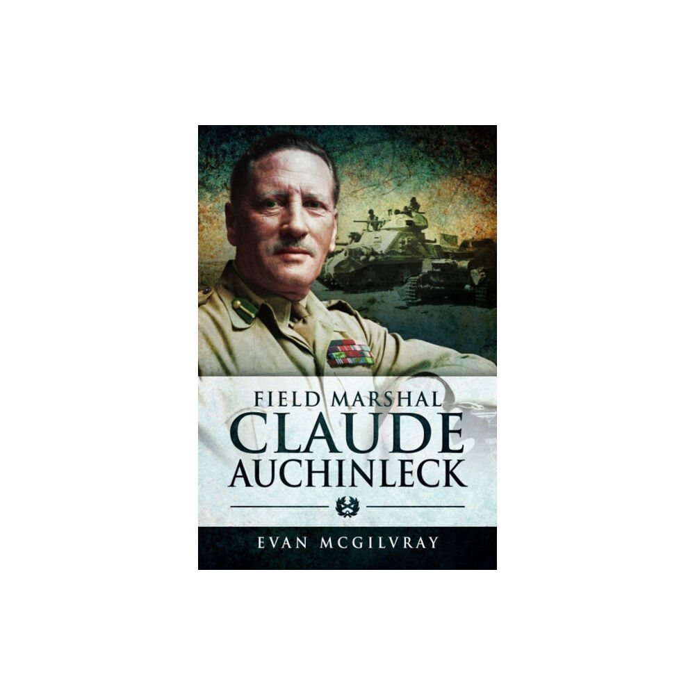 Pen & Sword Books Ltd Field Marshal Claude Auchinleck (häftad, eng)