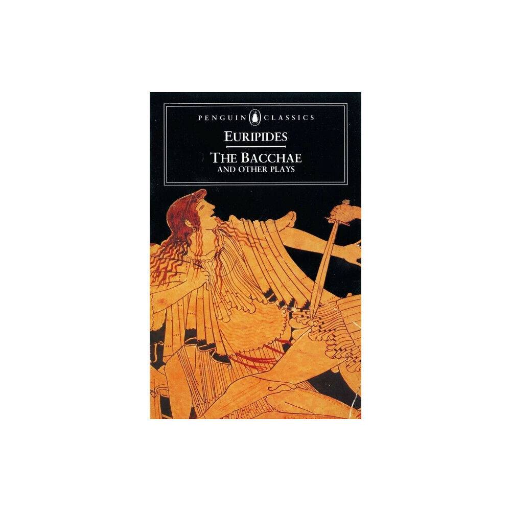 Penguin books ltd The Bacchae and Other Plays (häftad, eng)