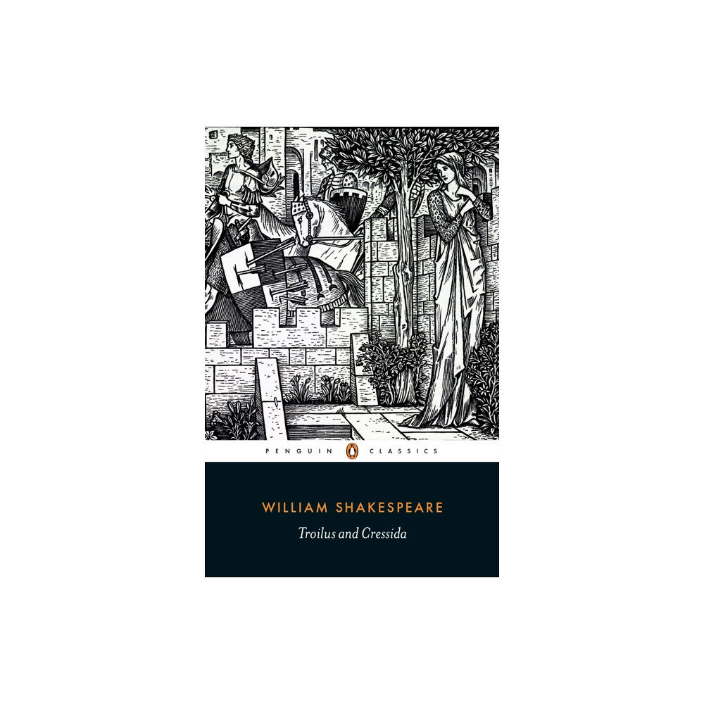Penguin books ltd Troilus and Cressida (häftad, eng)