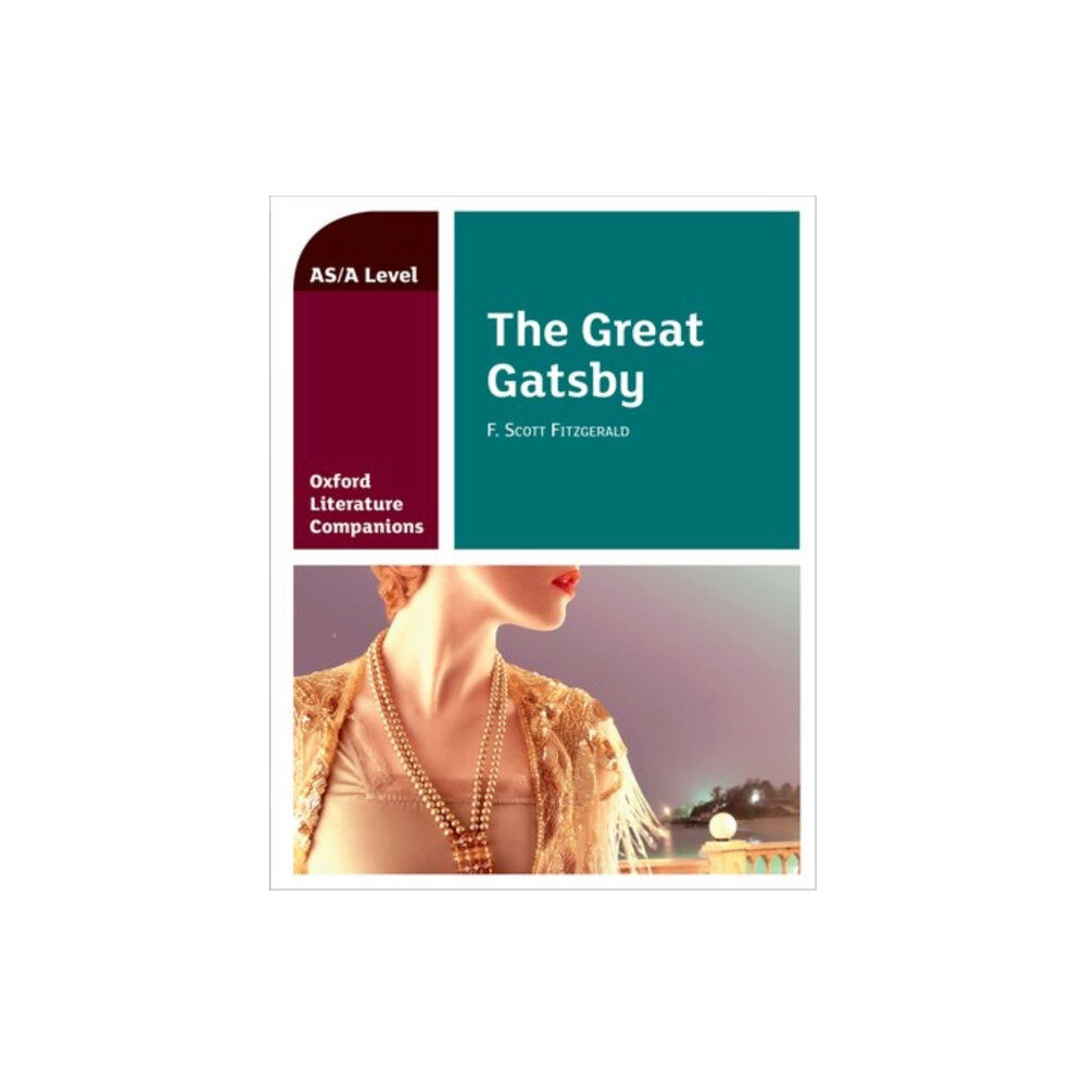Oxford University Press Oxford Literature Companions: The Great Gatsby (häftad, eng)