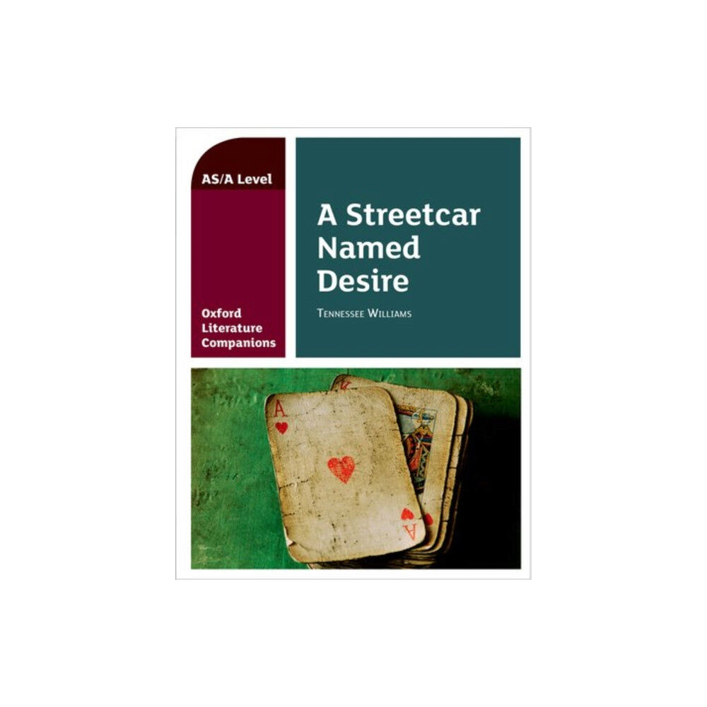 Oxford University Press Oxford Literature Companions: A Streetcar Named Desire (häftad, eng)