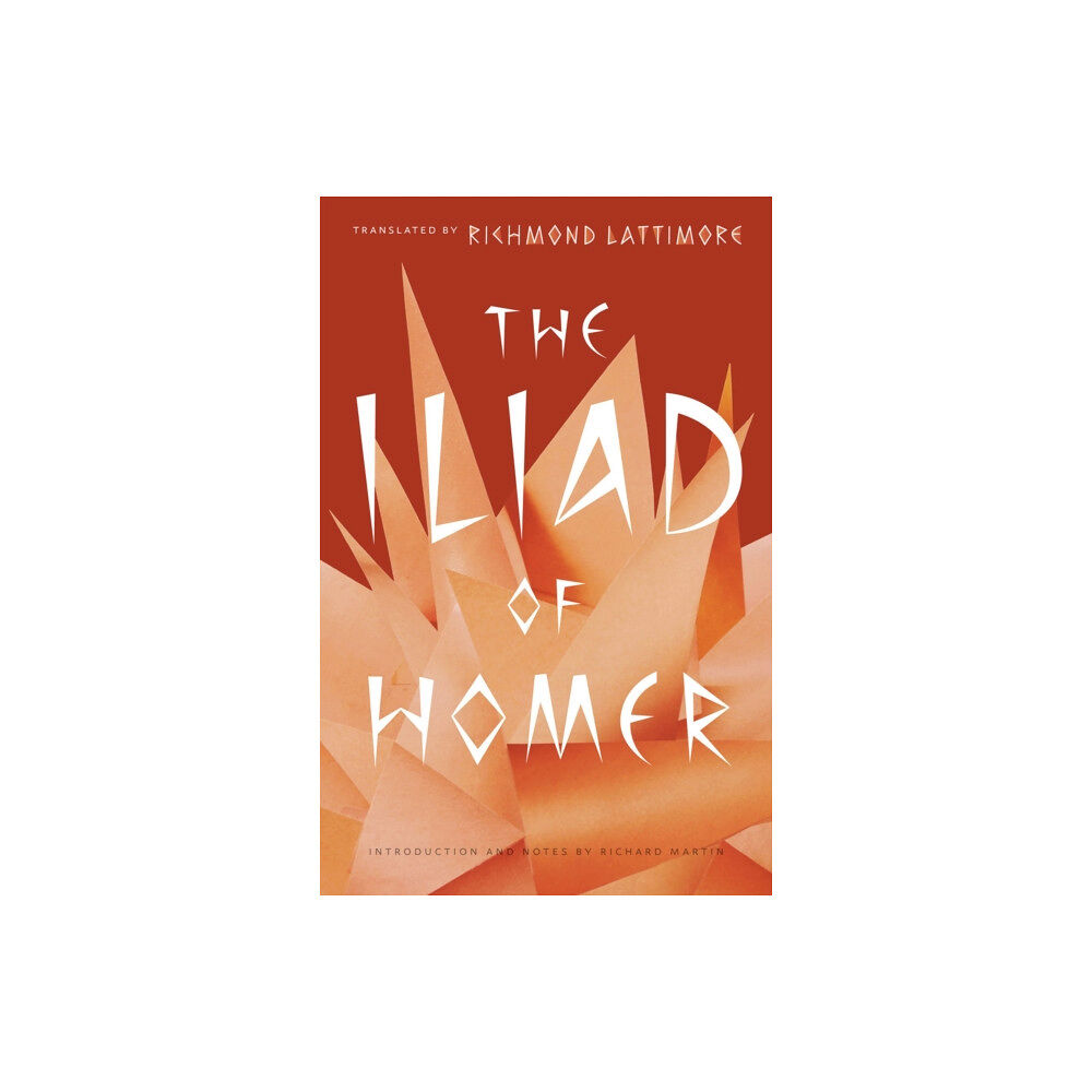 The university of chicago press The Iliad of Homer (häftad, eng)