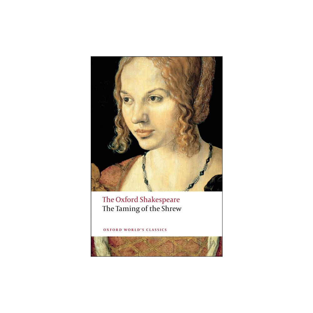 Oxford University Press The Taming of the Shrew: The Oxford Shakespeare (häftad, eng)