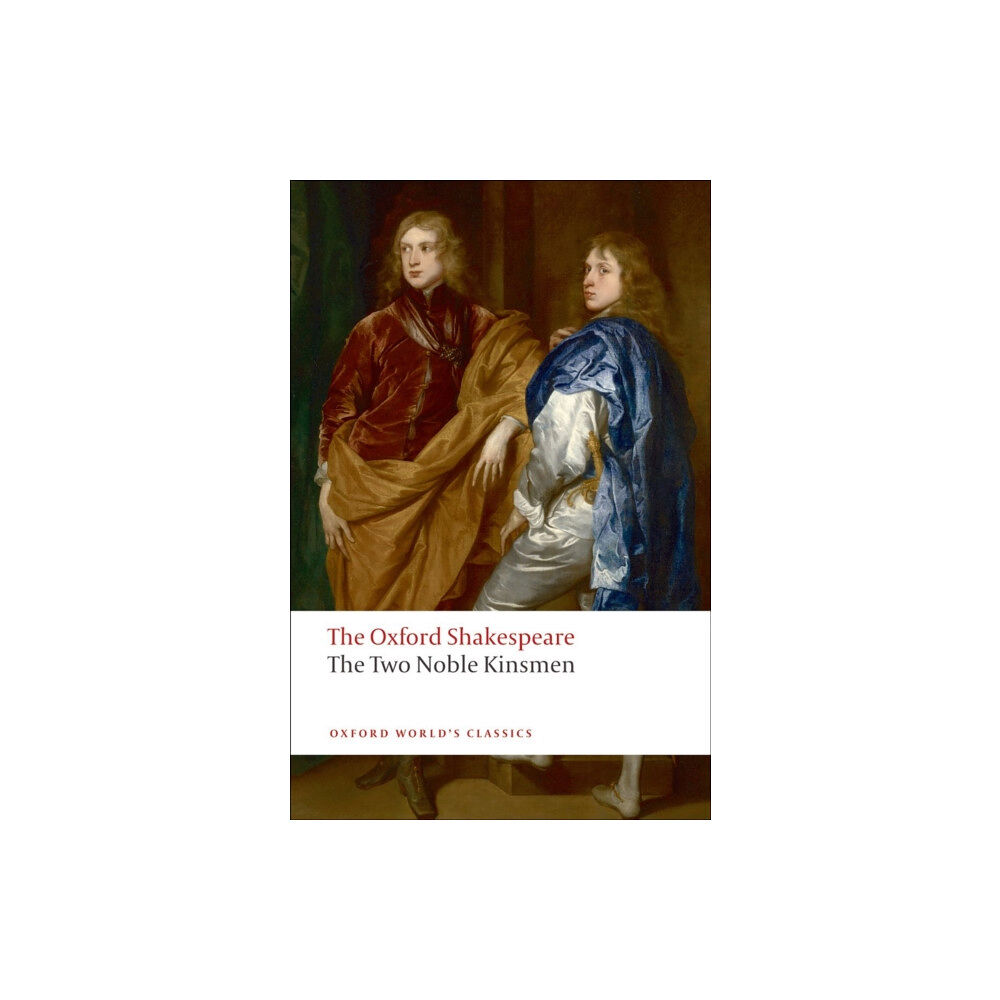 Oxford University Press The Two Noble Kinsmen: The Oxford Shakespeare (häftad, eng)