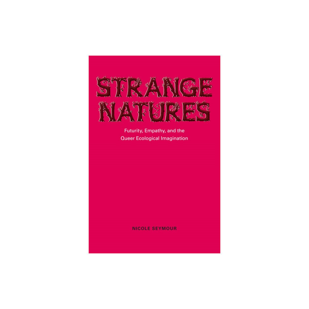 University of illinois press Strange Natures (häftad, eng)