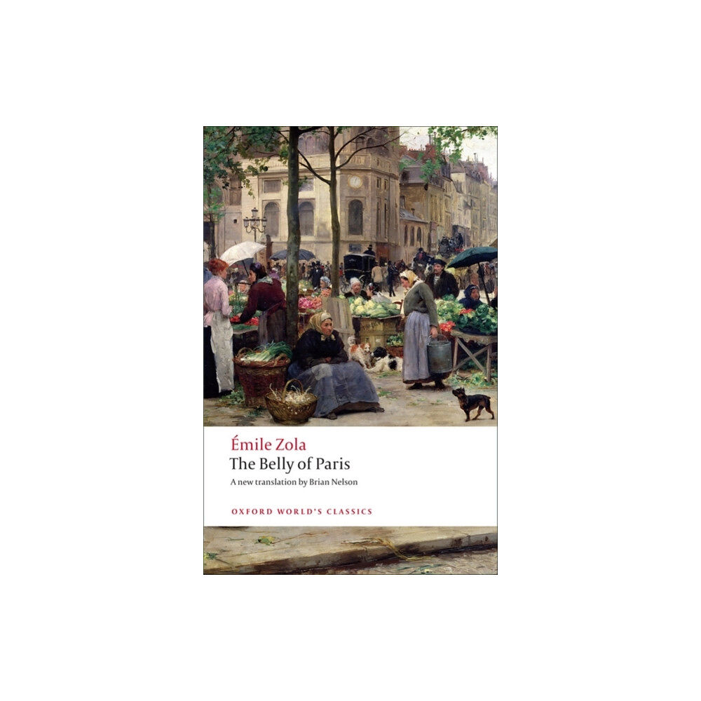 Oxford University Press The Belly of Paris (häftad, eng)
