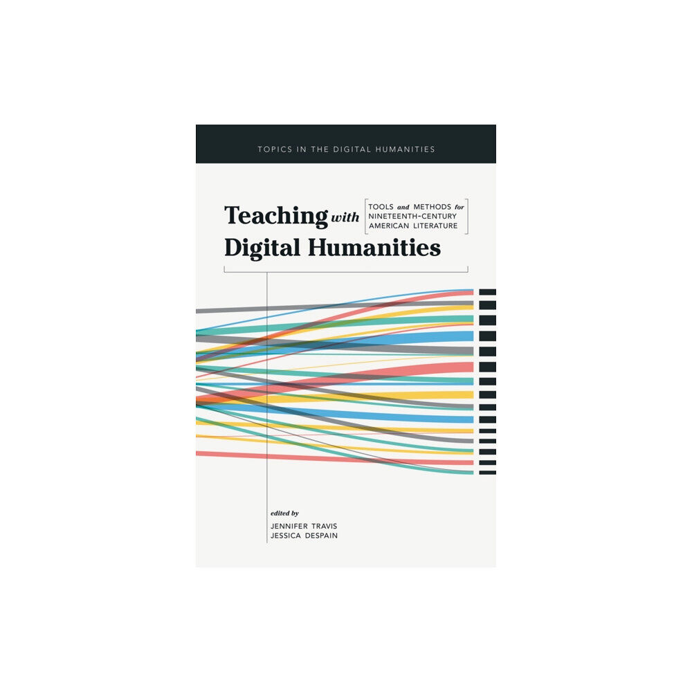 University of illinois press Teaching with Digital Humanities (häftad, eng)