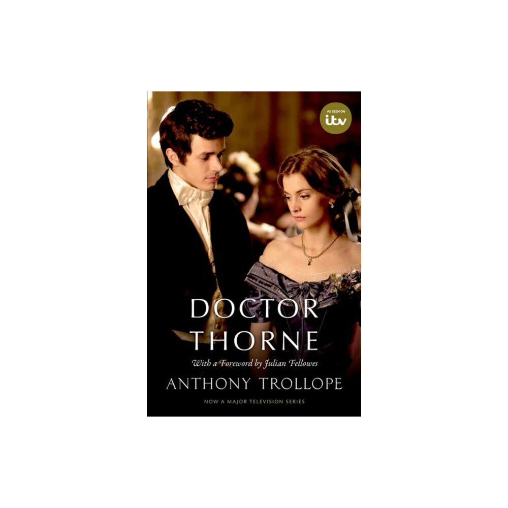 Oxford University Press Doctor Thorne TV Tie-In with a foreword by Julian Fellowes (häftad, eng)