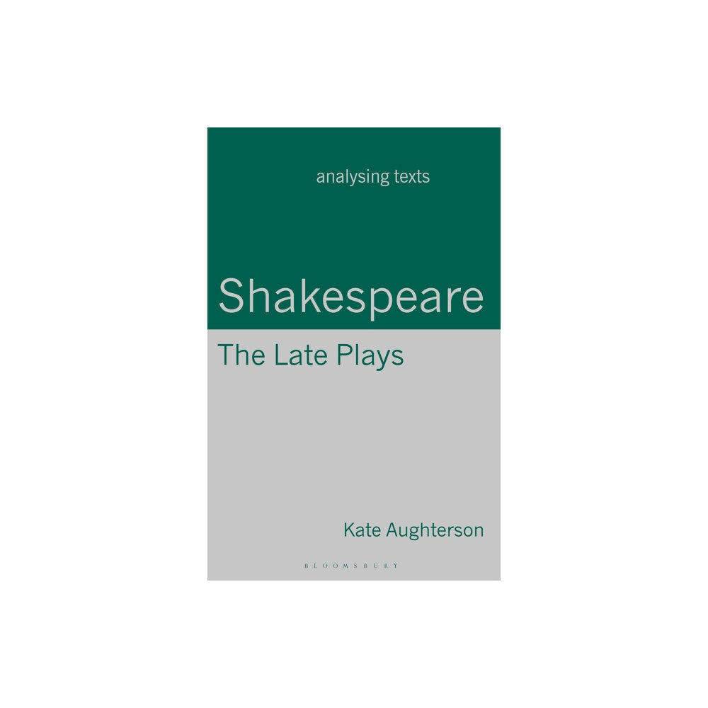 Bloomsbury Publishing PLC Shakespeare: The Late Plays (häftad, eng)
