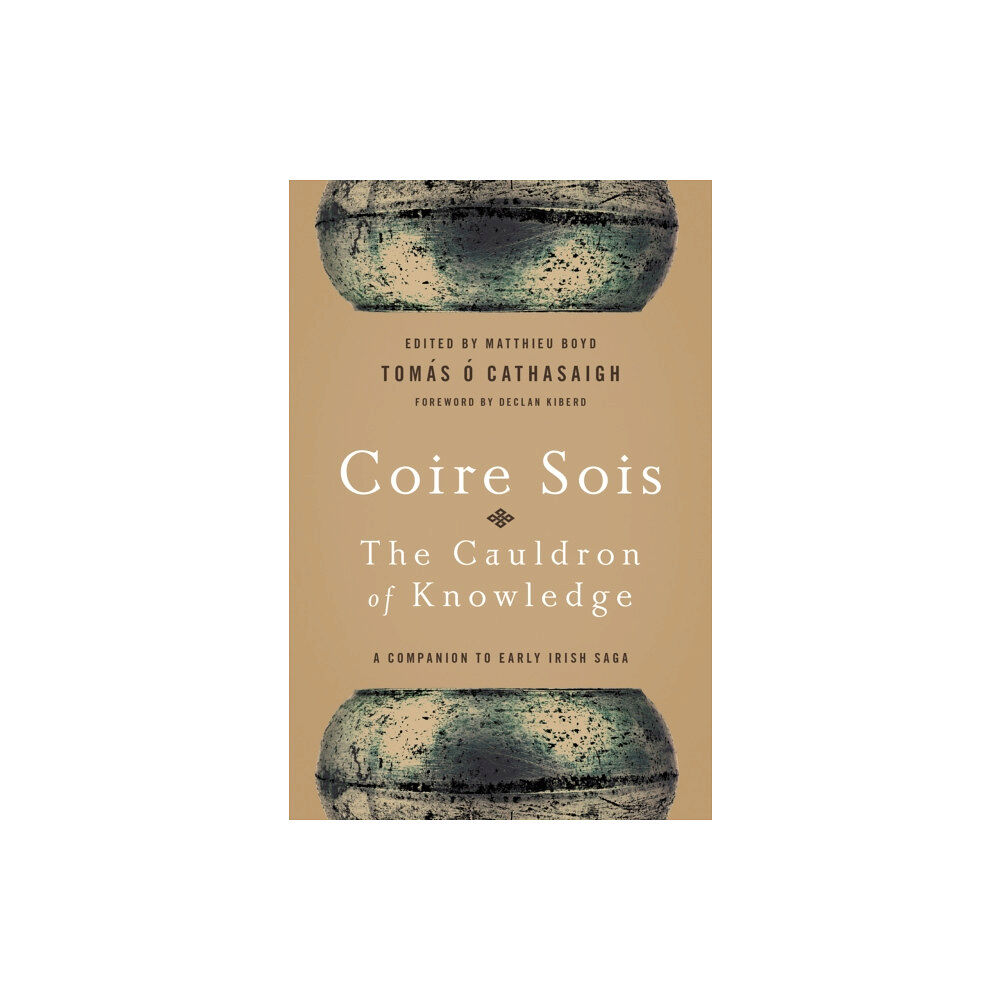 University of notre dame press Coire Sois, The Cauldron of Knowledge (häftad, eng)