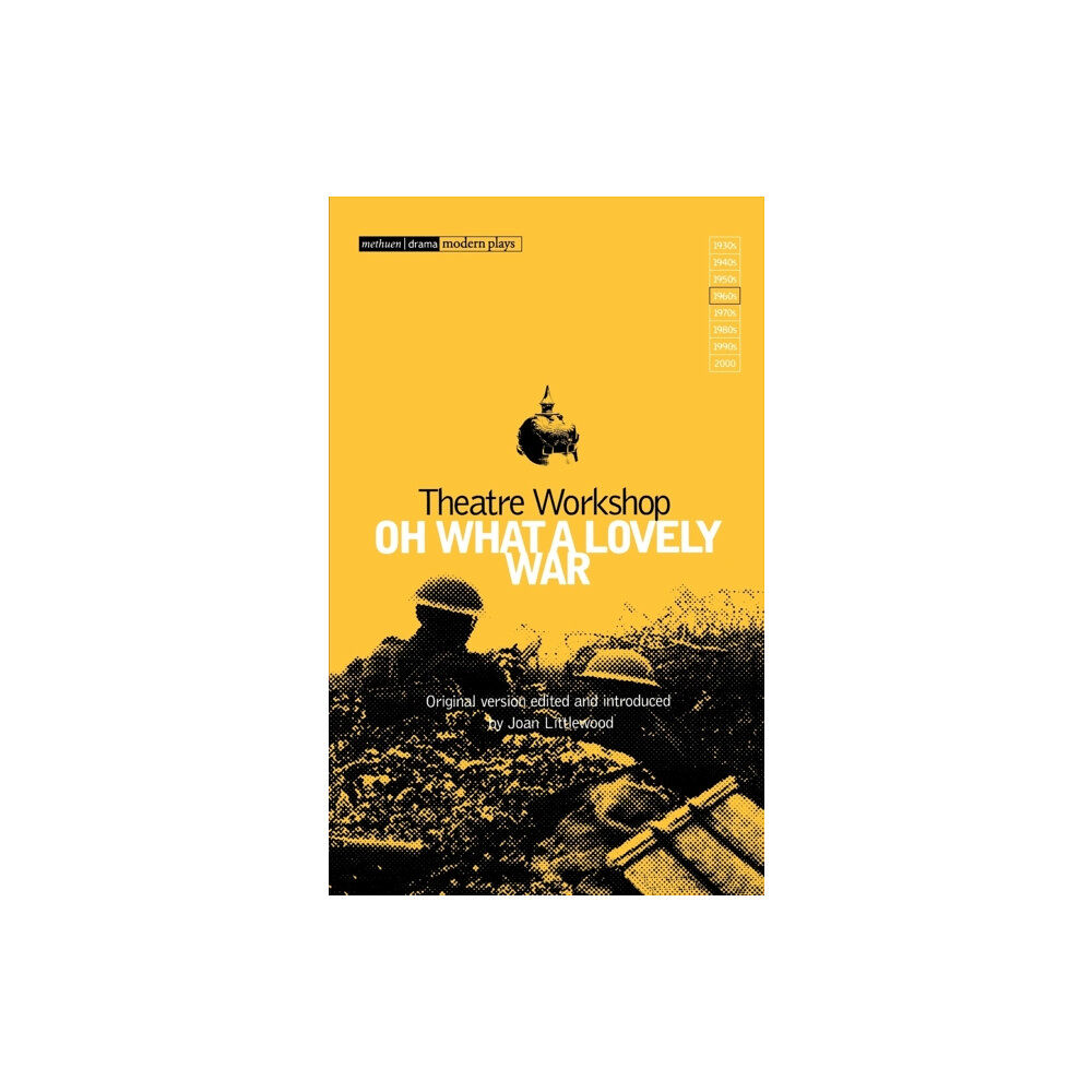 Bloomsbury Publishing PLC Oh What A Lovely War (häftad, eng)