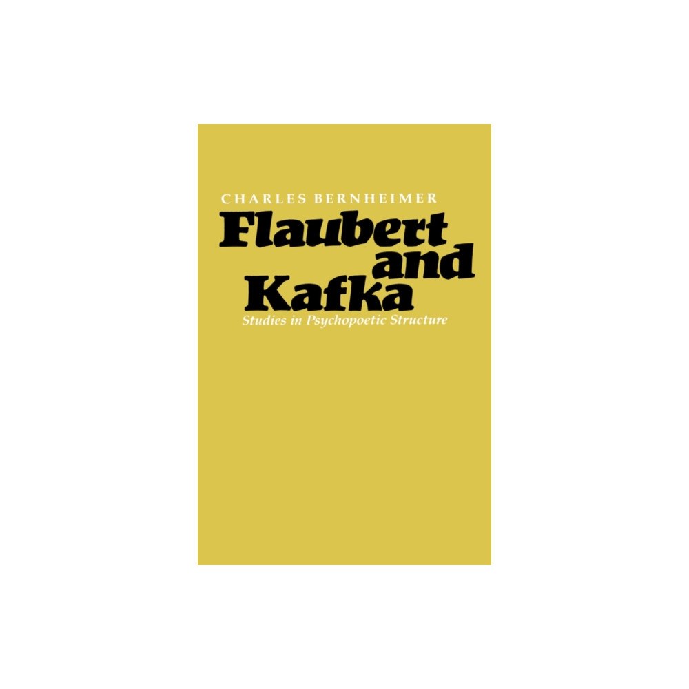 Yale university press Flaubert and Kafka (inbunden, eng)