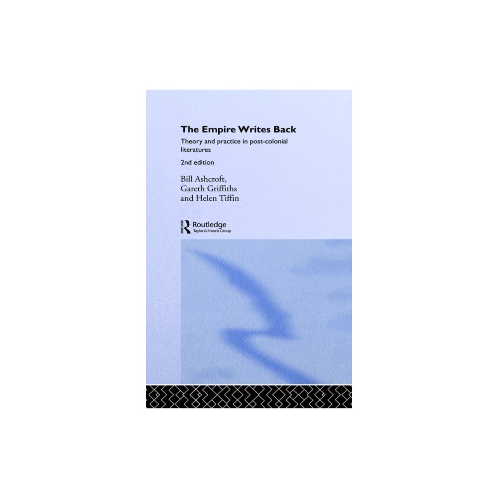 Taylor & francis ltd The Empire Writes Back (inbunden, eng)