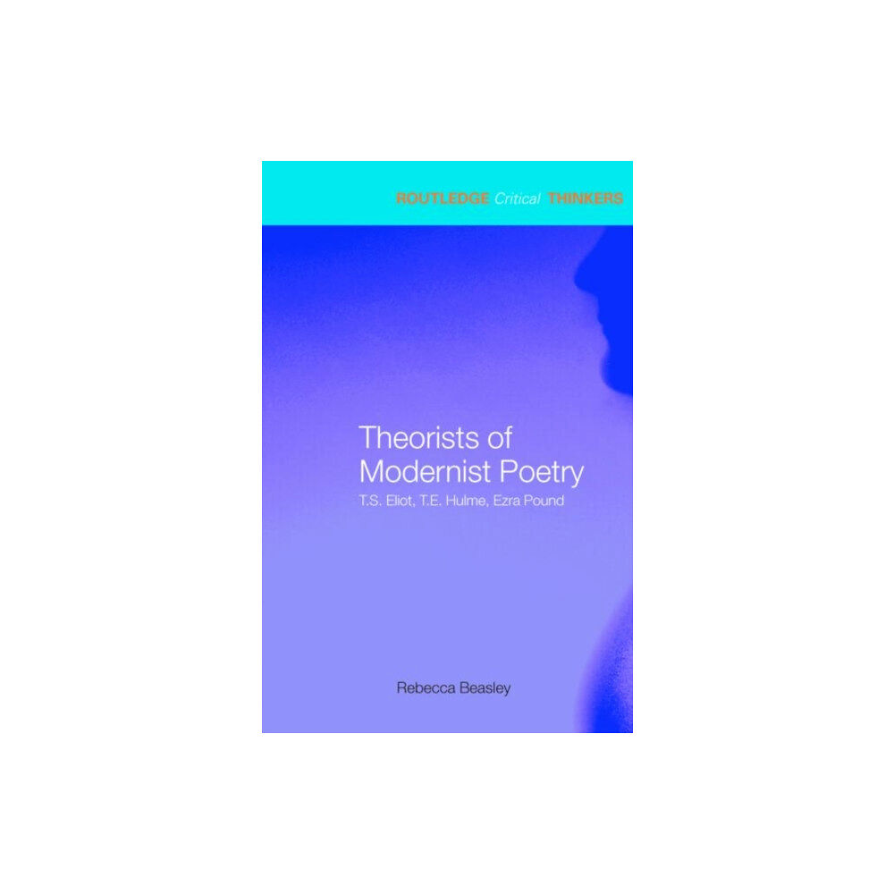 Taylor & francis ltd Theorists of Modernist Poetry (häftad, eng)