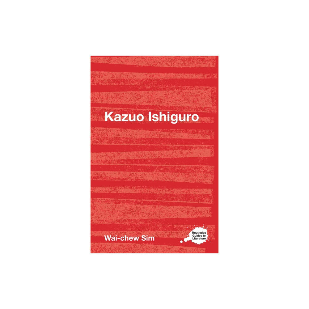 Taylor & francis ltd Kazuo Ishiguro (häftad, eng)