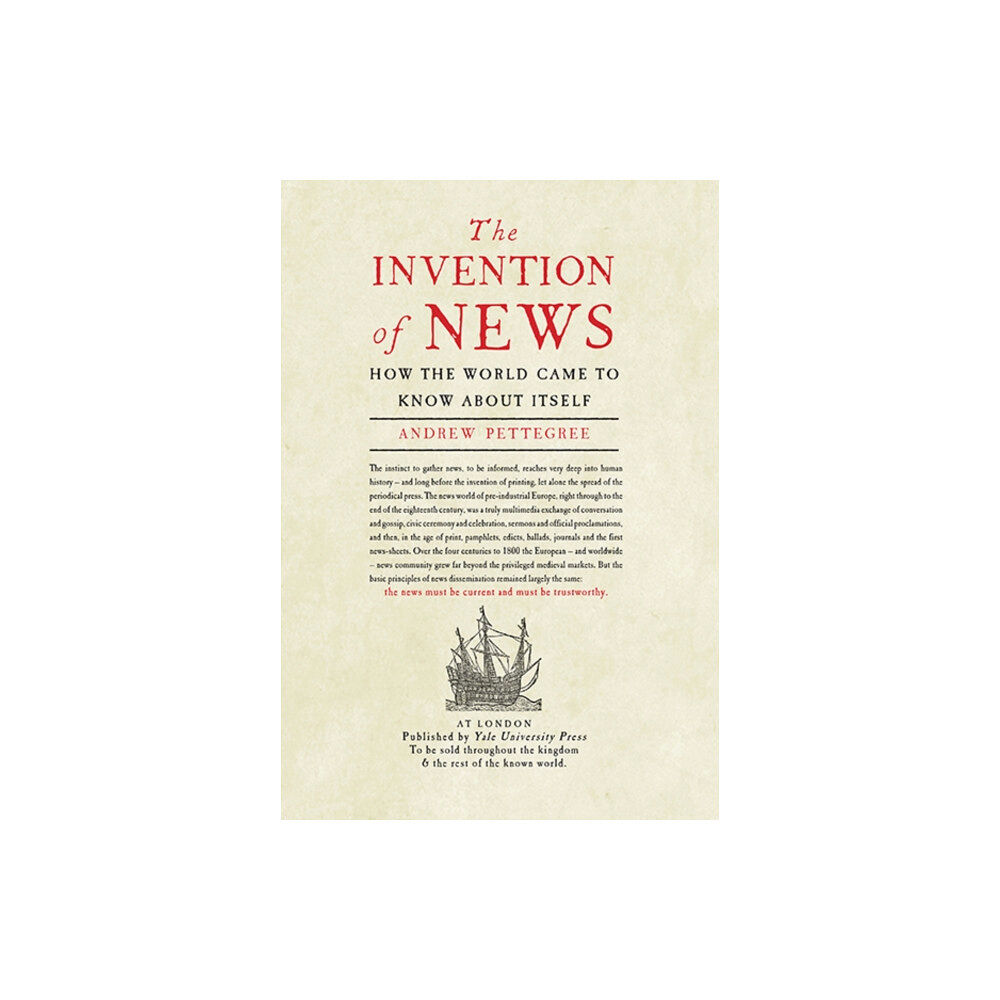 Yale university press The Invention of News (häftad, eng)