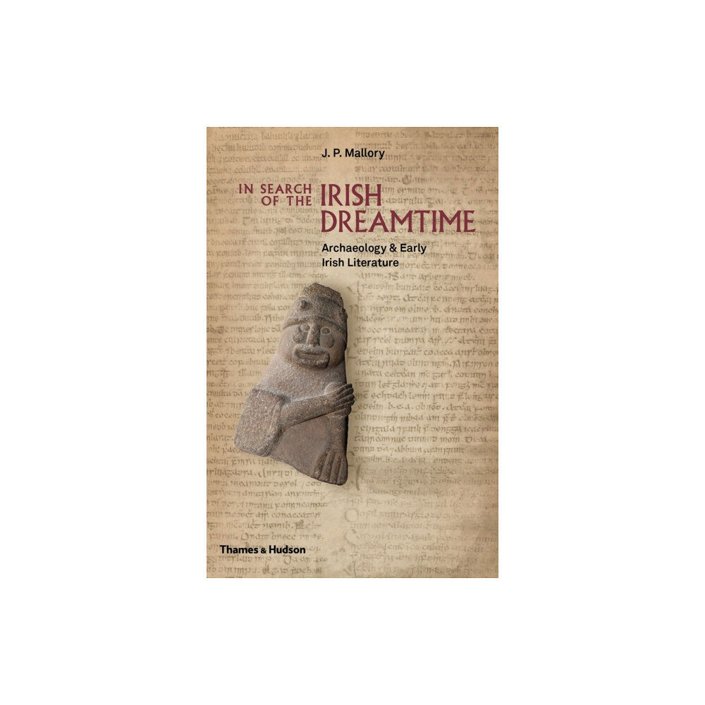 Thames & Hudson Ltd In Search of the Irish Dreamtime (inbunden, eng)