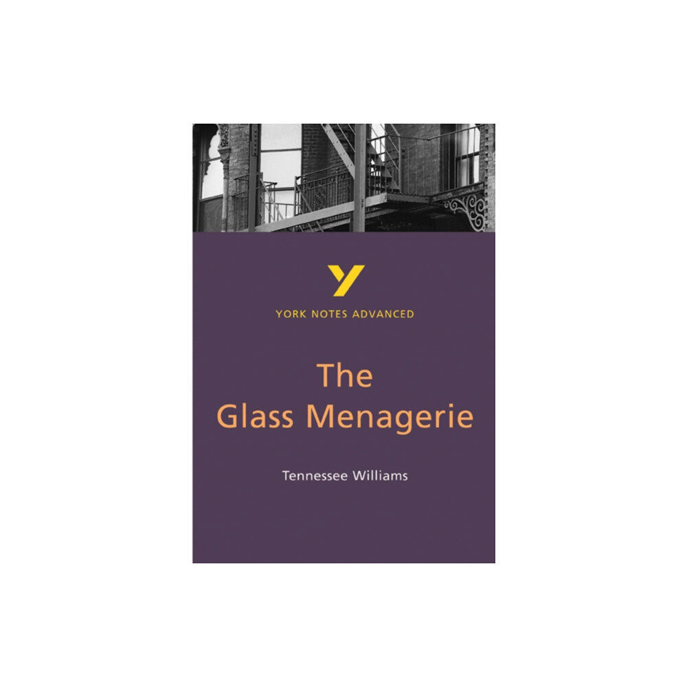 Pearson Education Limited The Glass Menagerie: York Notes Advanced - everything you need to study and prepare for the 2025 and 2026 exams (häftad,...