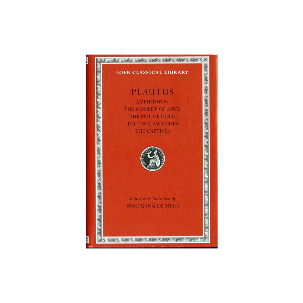 Harvard university press Amphitryon. The Comedy of Asses. The Pot of Gold. The Two Bacchises. The Captives (inbunden, eng)