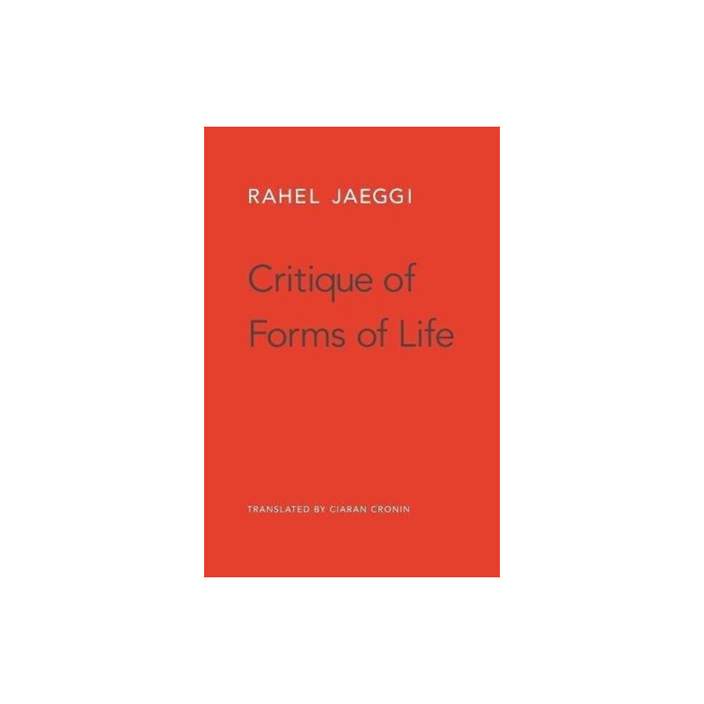 Harvard university press Critique of Forms of Life (inbunden, eng)