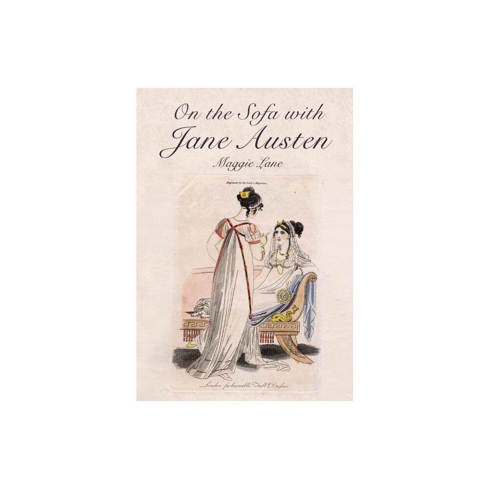 The Crowood Press Ltd On the Sofa with Jane Austen (inbunden, eng)