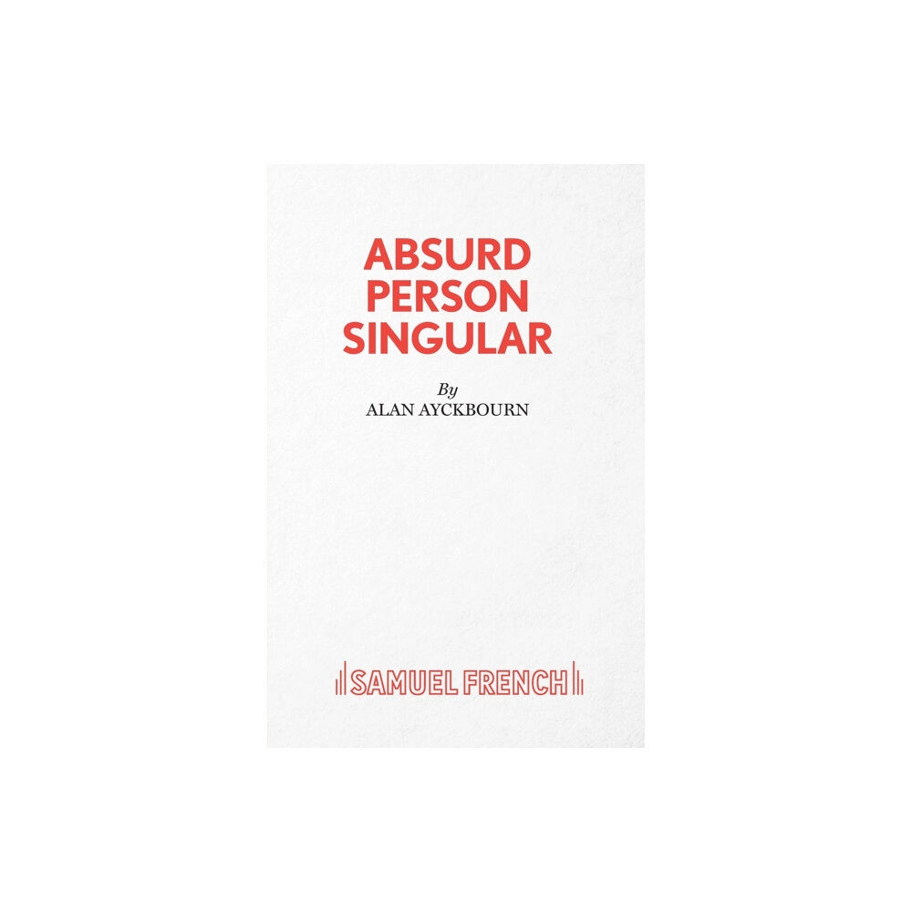 Samuel French Ltd Absurd Person Singular (häftad, eng)