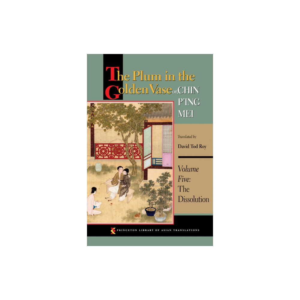 Princeton University Press The Plum in the Golden Vase or, Chin P'ing Mei, Volume Five (häftad, eng)