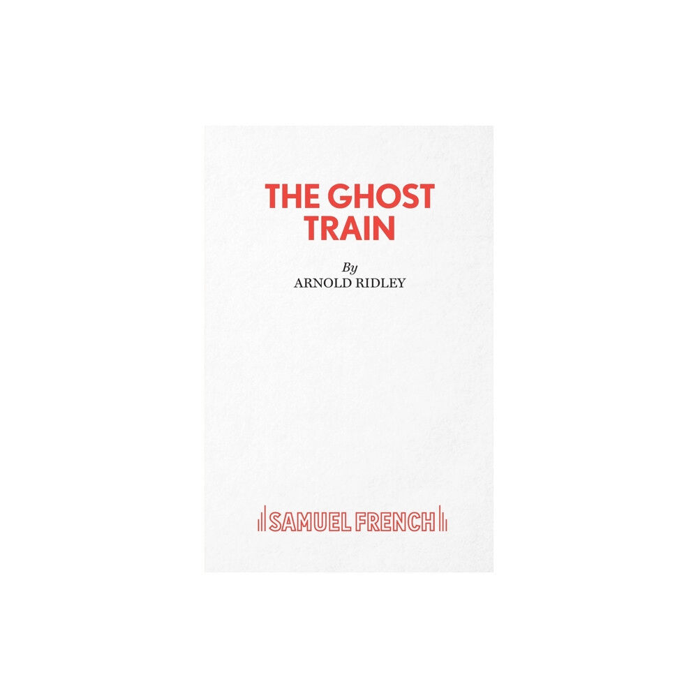 Samuel French Ltd The Ghost Train (häftad, eng)