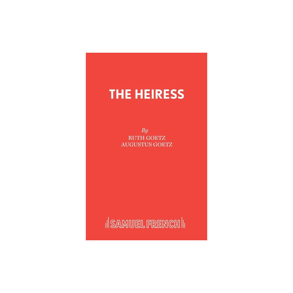 Samuel French Ltd The Heiress (häftad, eng)