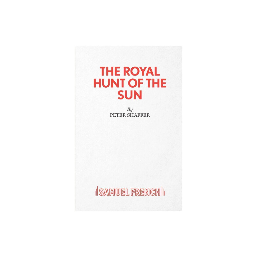 Samuel French Ltd Royal Hunt of the Sun (häftad, eng)