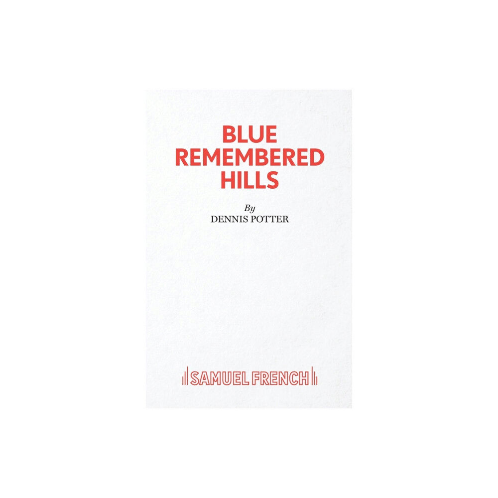 Samuel French Ltd Blue Remembered Hills (häftad, eng)