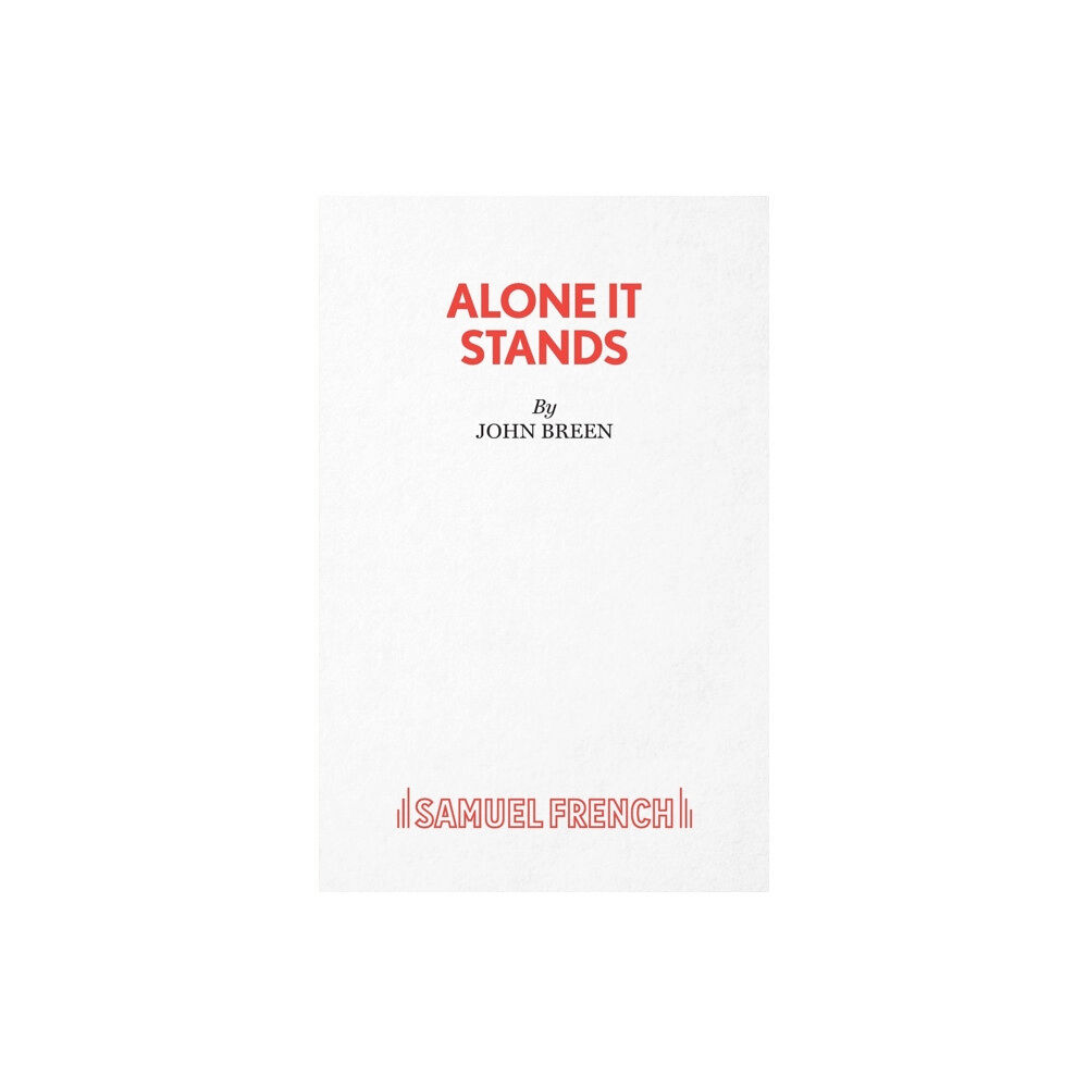 Samuel French Ltd Alone it Stands (häftad, eng)