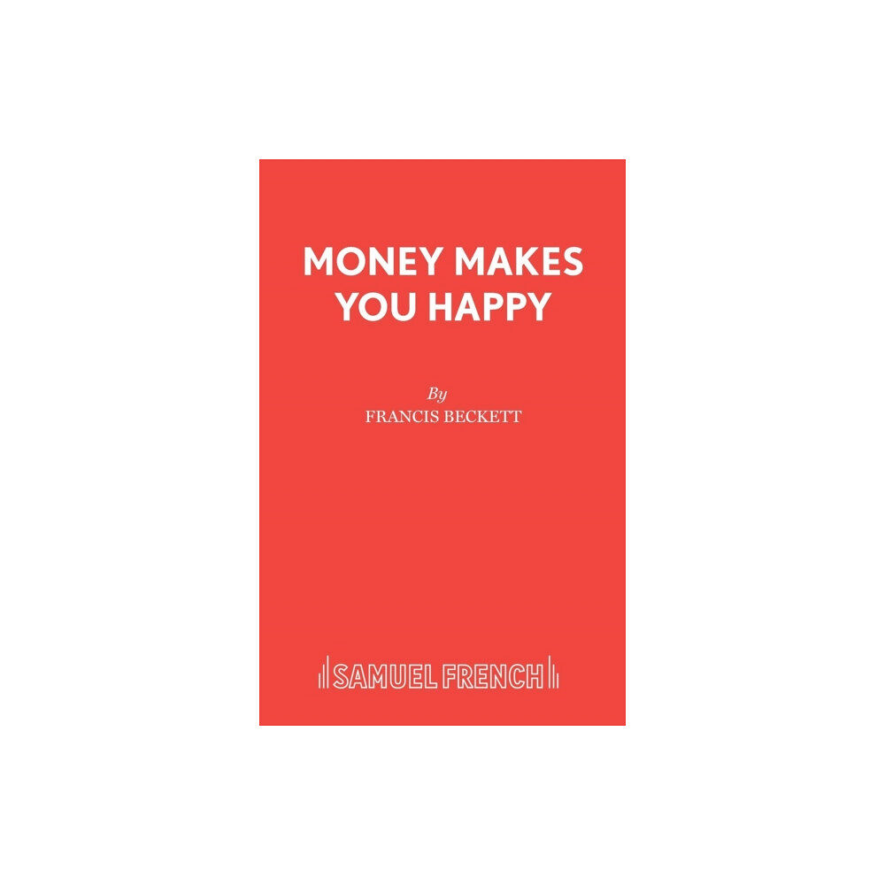 Samuel French Ltd Money Makes You Happy (häftad, eng)