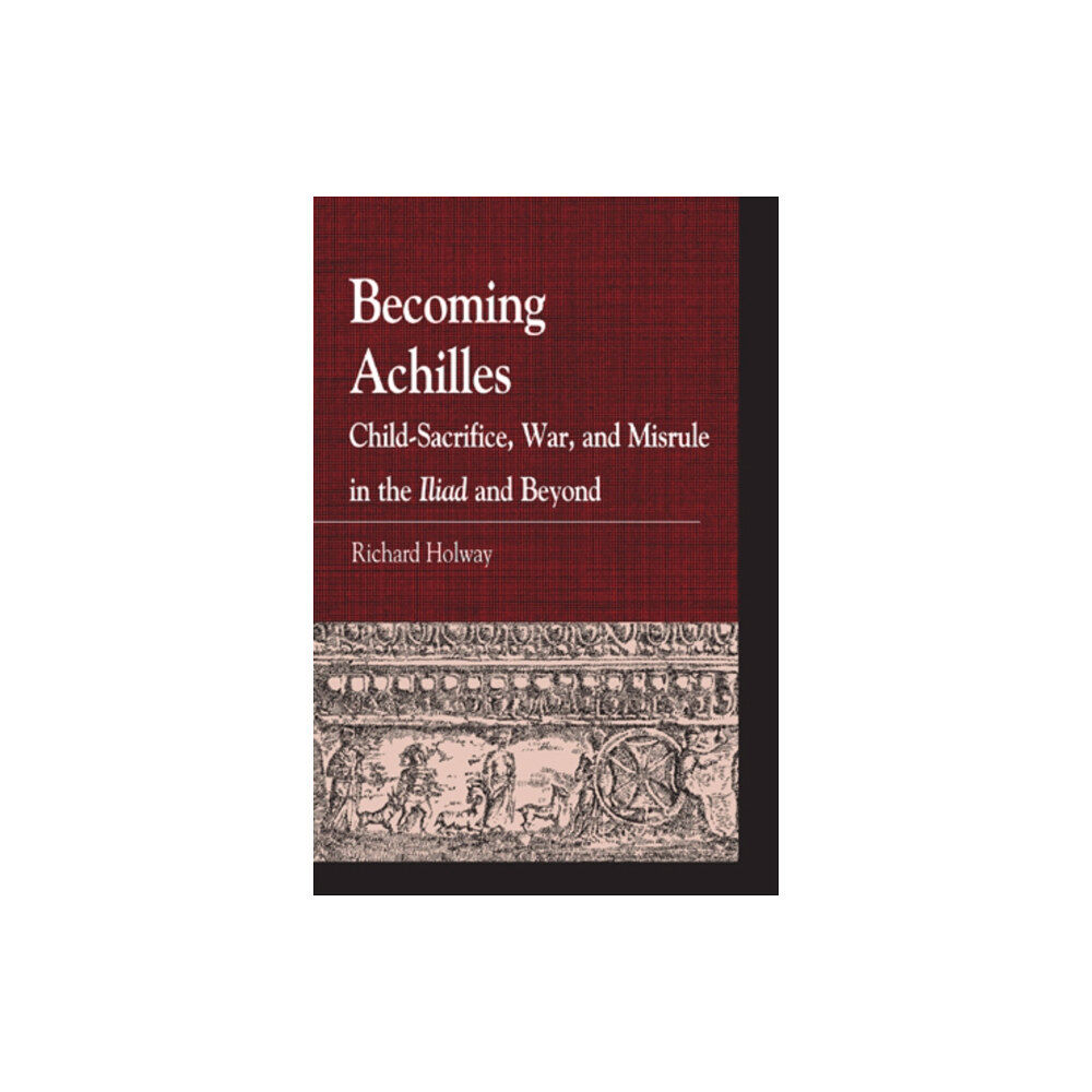 Lexington books Becoming Achilles (inbunden, eng)