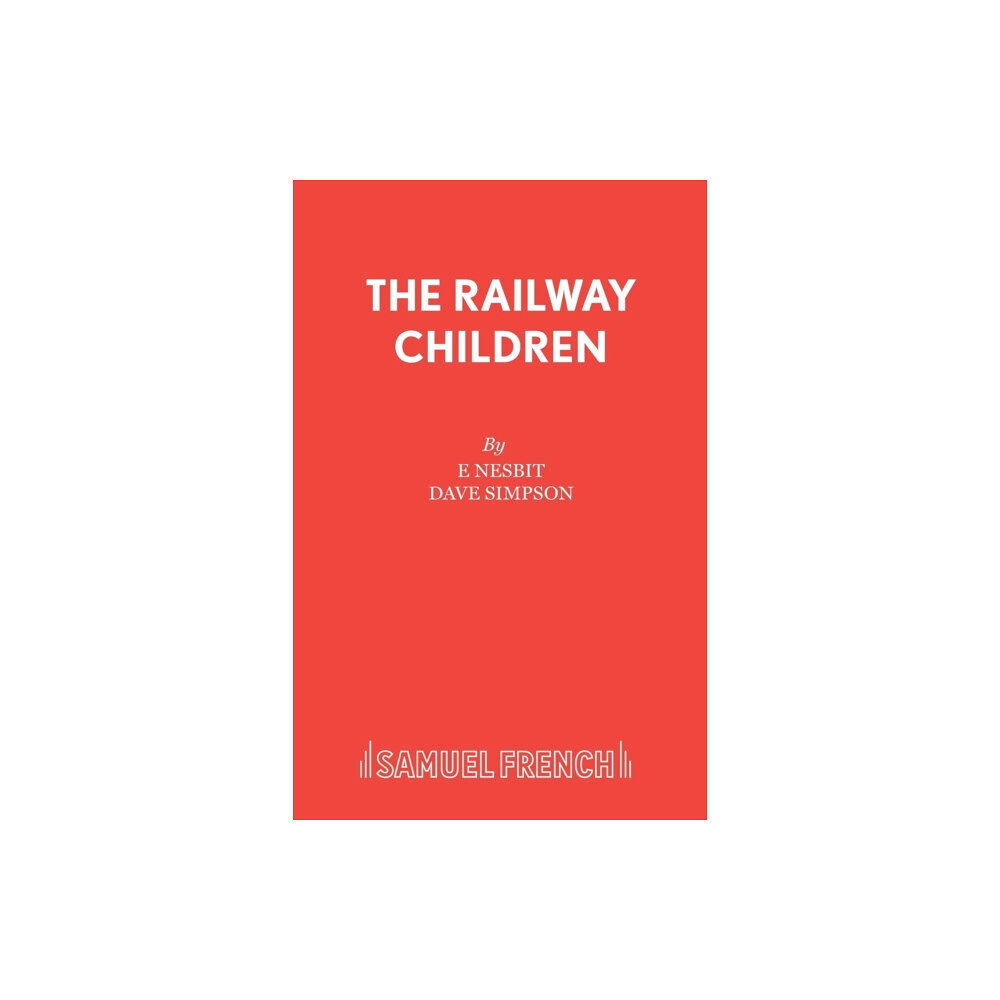 Samuel French Ltd The Railway Children (häftad, eng)