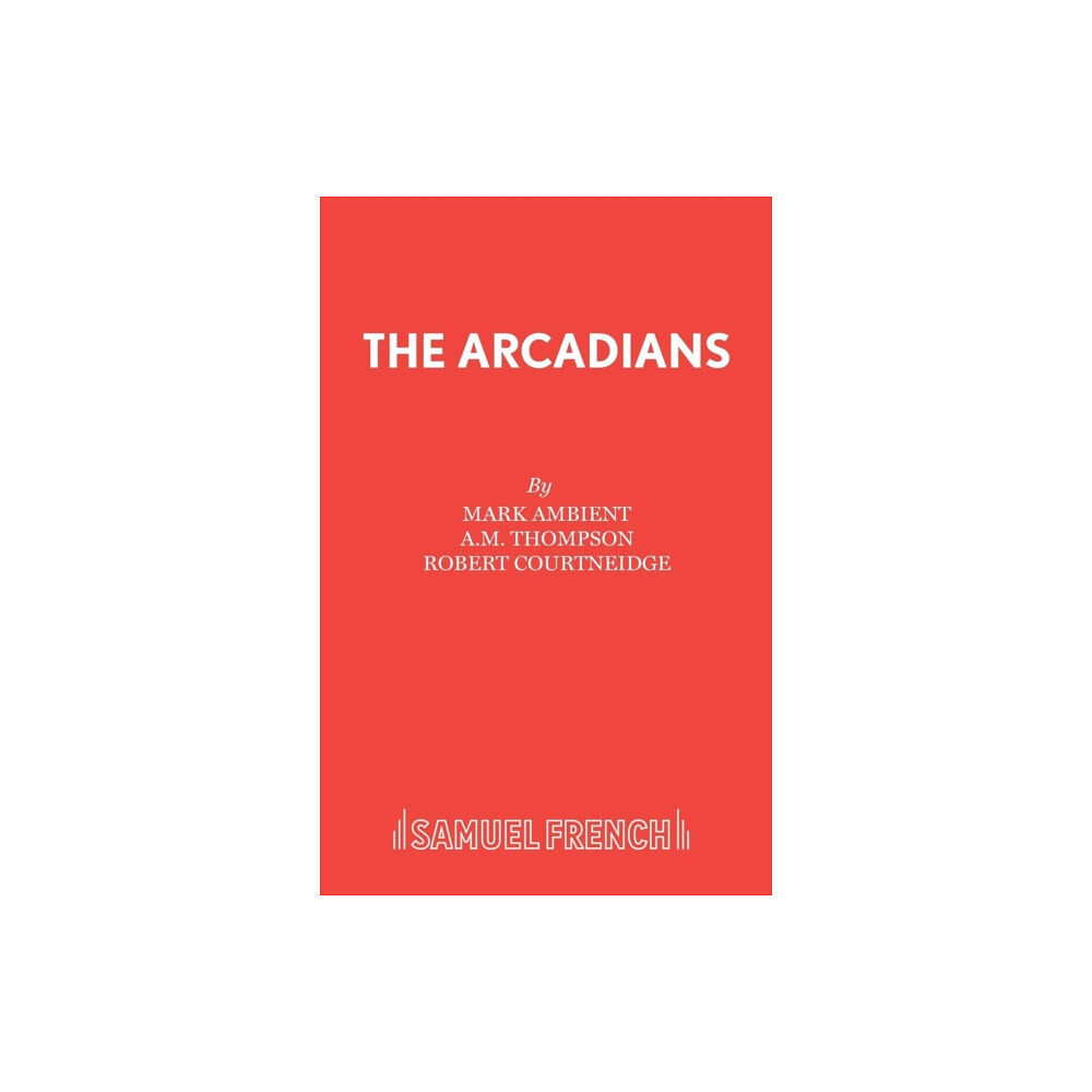 Samuel French Ltd The Arcadians (häftad, eng)