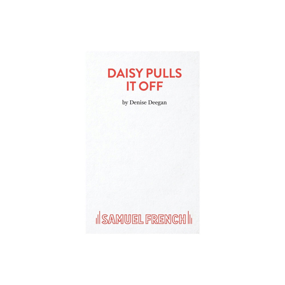 Samuel French Ltd Daisy Pulls it Off (häftad, eng)