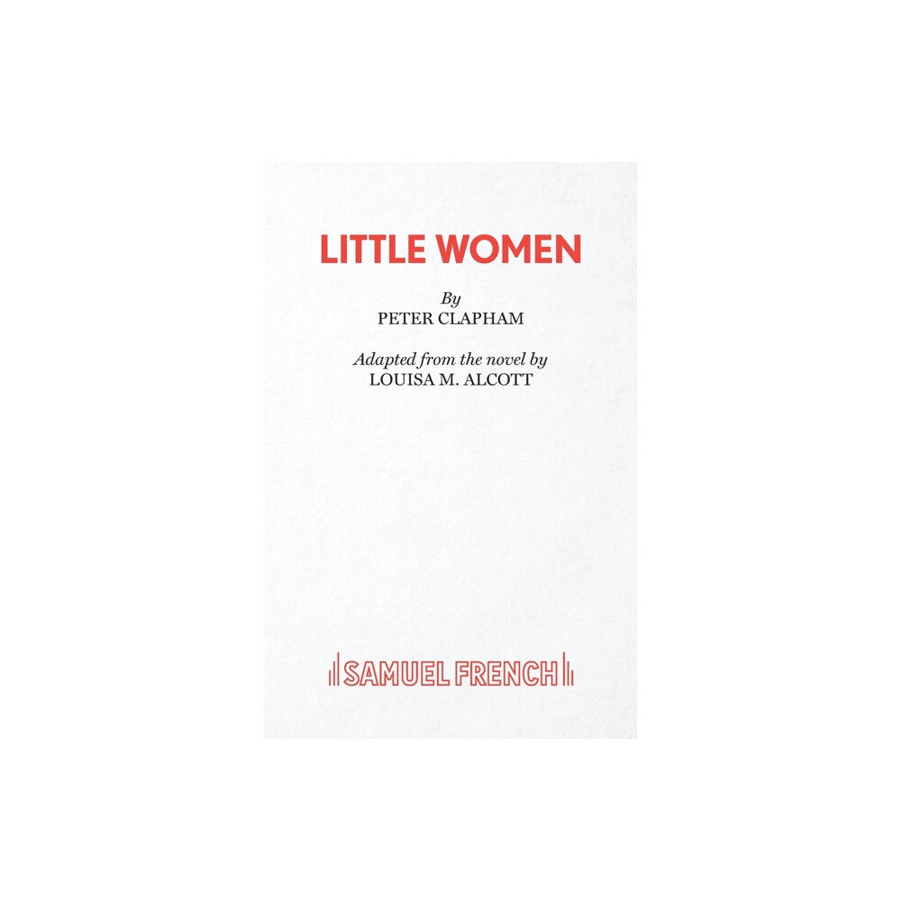 Samuel French Ltd Little Women (häftad, eng)