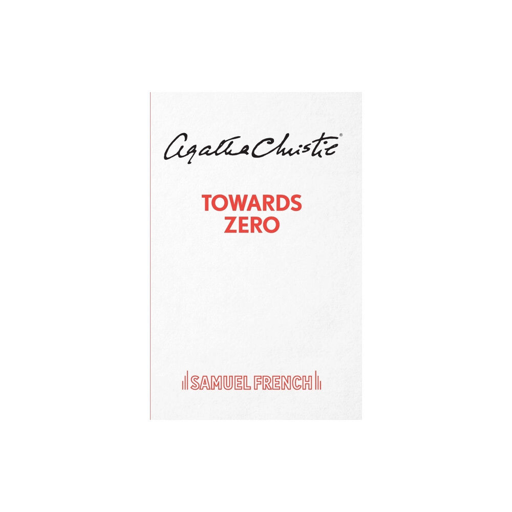 Samuel French Ltd Towards Zero (Outdoor Version) (häftad, eng)