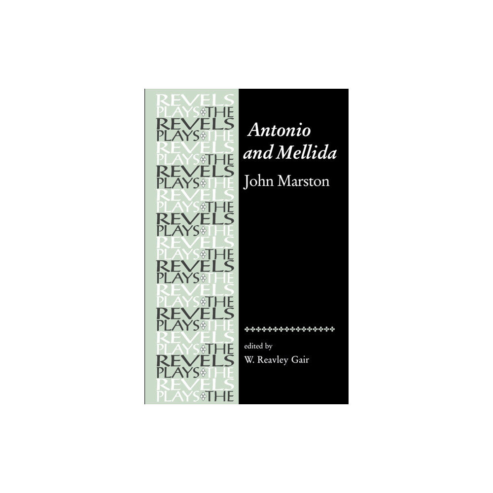 Manchester university press Antonio and Mellida (häftad, eng)