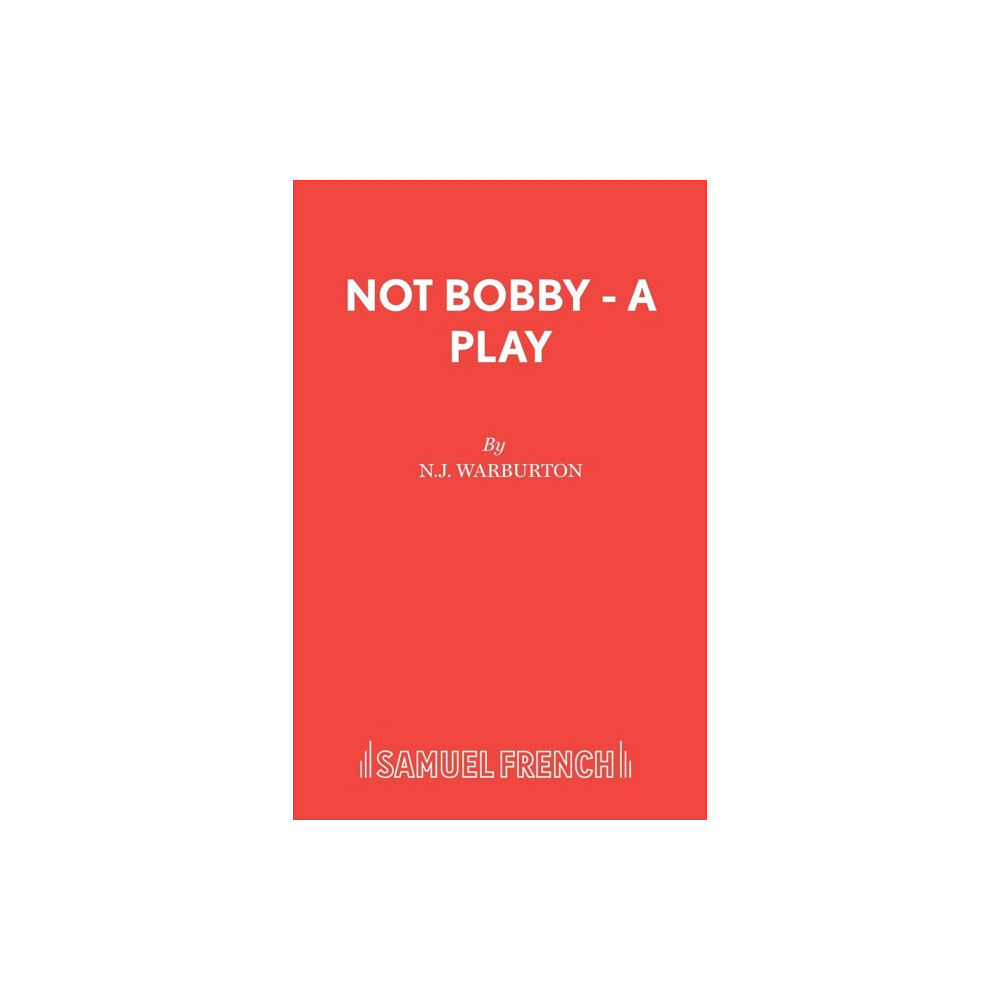 Samuel French Ltd Not Bobby - A Play (häftad, eng)