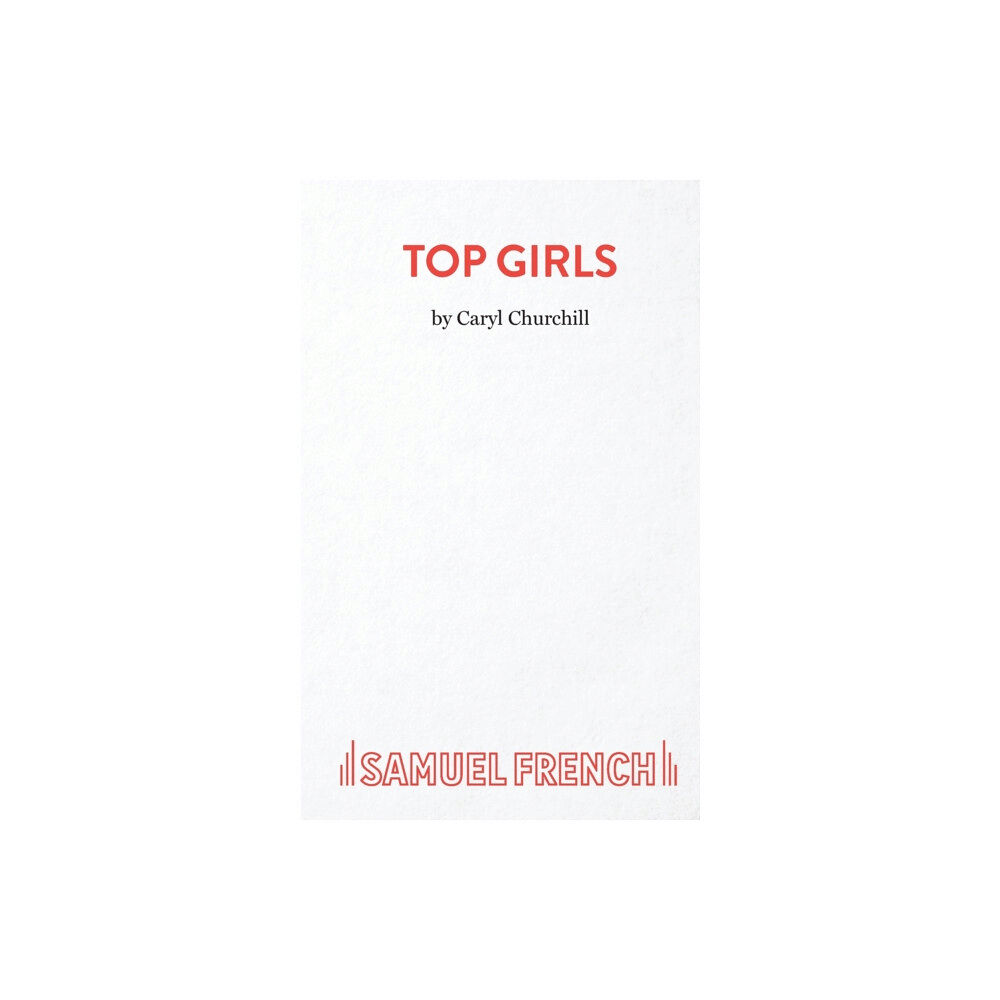 Samuel French Ltd Top Girls (häftad, eng)