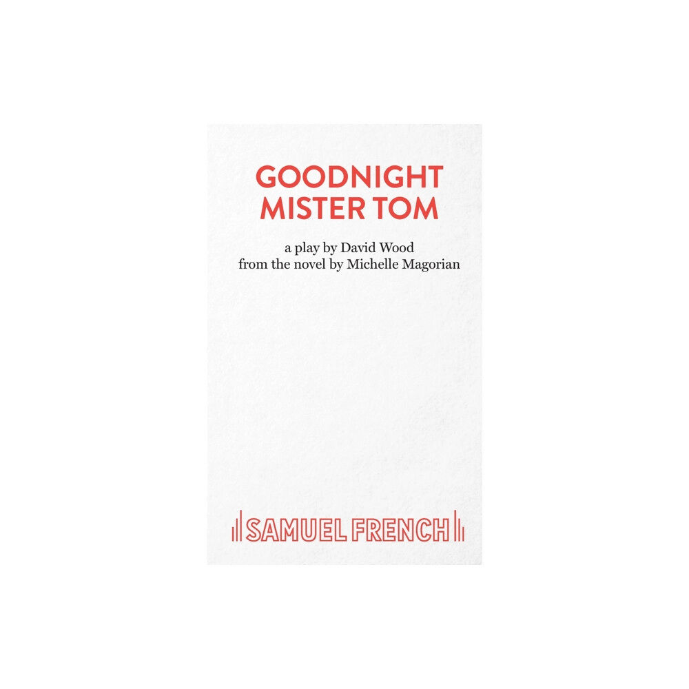 Samuel French Ltd Goodnight Mister Tom (häftad, eng)