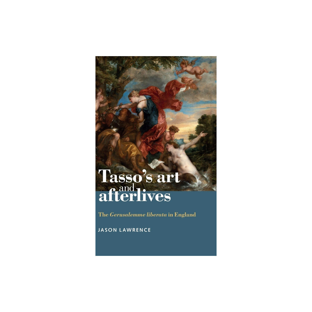 Manchester university press Tasso's Art and Afterlives (inbunden, eng)