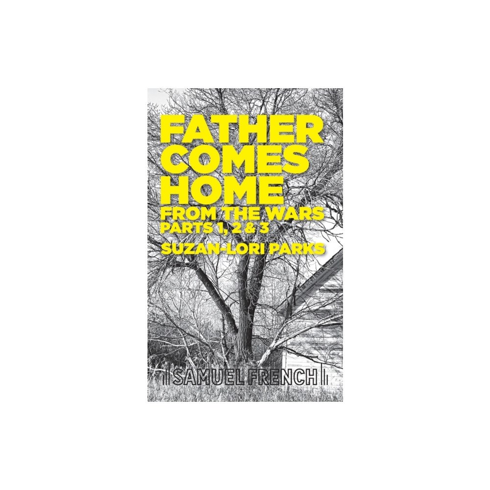 Samuel French Ltd Father Comes Home From the Wars, Parts 1, 2 & 3 (häftad, eng)