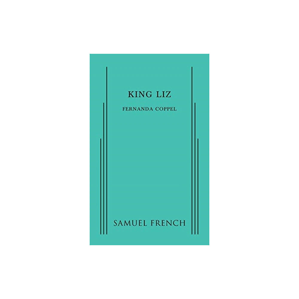 Samuel French Ltd King Liz (häftad, eng)