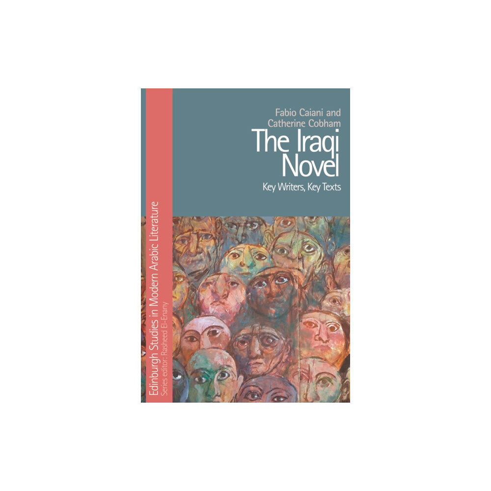 Edinburgh university press The Iraqi Novel (inbunden, eng)