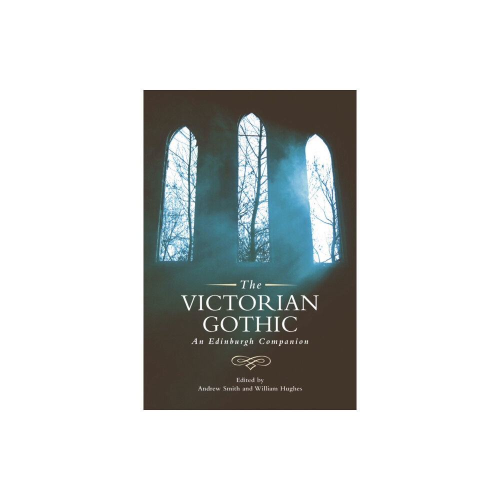 Edinburgh university press The Victorian Gothic (häftad, eng)