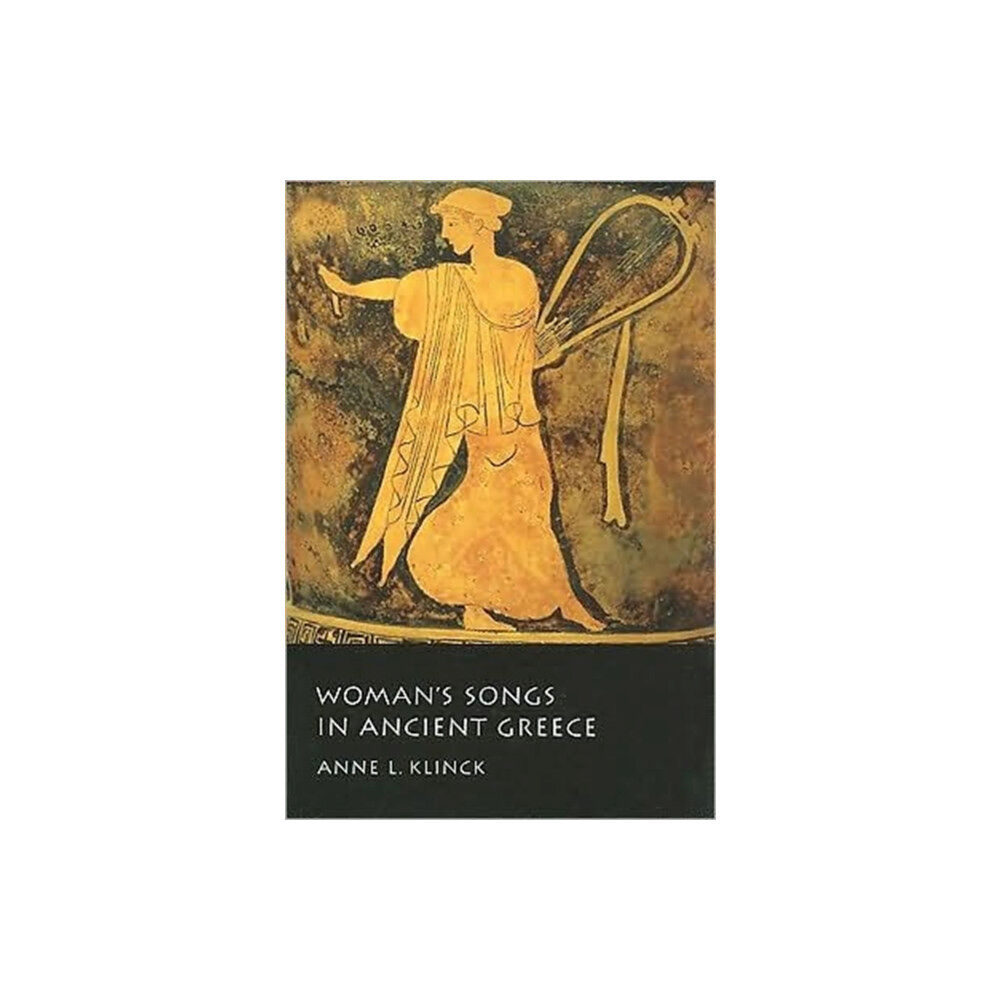 McGill-Queen's University Press Woman's Songs in Ancient Greece (häftad, eng)