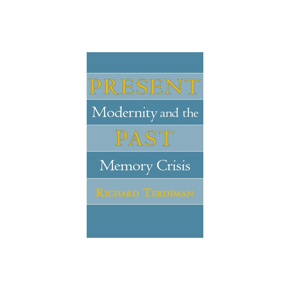 Cornell University Press Present Past (inbunden, eng)